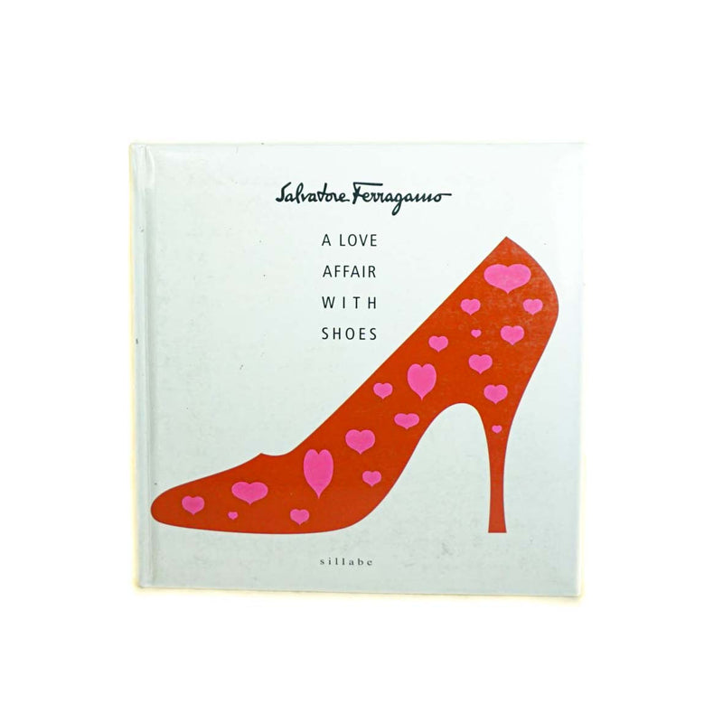 A Love Affair with Shoes - Salvatore Ferragamo